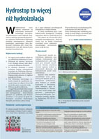 O ile materiałem hydroizolacyjnym nazywa się papę, powłoki bitumiczne i z tworzywa sztucznego, to Hydrostop jest czymś więcej bo penetruje w głąb betonu i potrafi zabudowywać mikroskopijne defekty struktury betonu wiele miesięcy po nałożeniu izolacji.